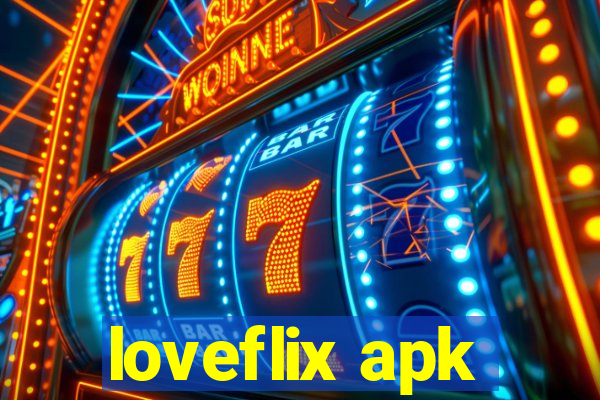 loveflix apk